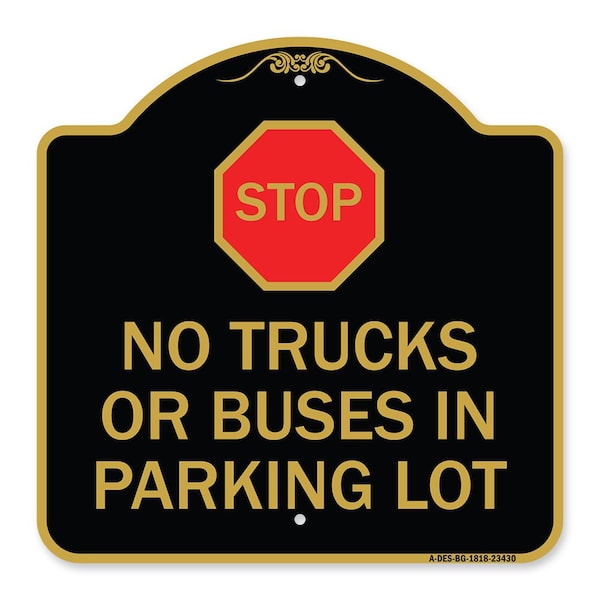 Signmission Parking Lot Rules Stop No Trucks or Buses in Parking Lot W/ Stop Alum Sign, 18" x 18", BG-1818-23430 A-DES-BG-1818-23430 - main